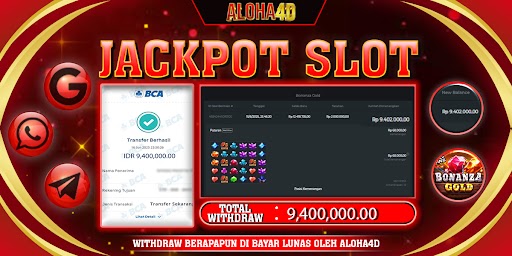 ALOHA4D JACKPOT SLOT BONANZA GOLD Rp9.400.000,- LUNAS